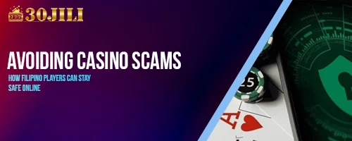 Avoiding Casino Scams: How Filipino Players Can Stay Safe Online